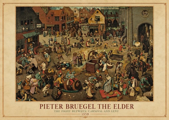 Pieter Bruegel The Fight Between Carnival and Lent I No4 - Póster