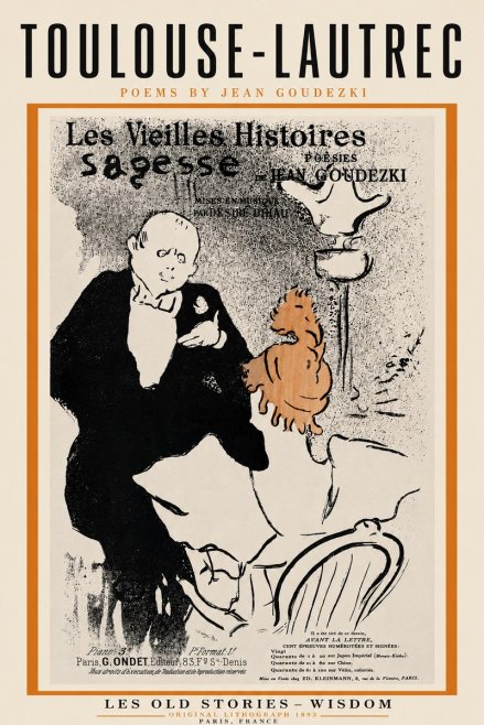 Toulouse-Lautrec Les Vieilles Histoires - Poésies Sagesse Jean Goudezki No4 - Póster