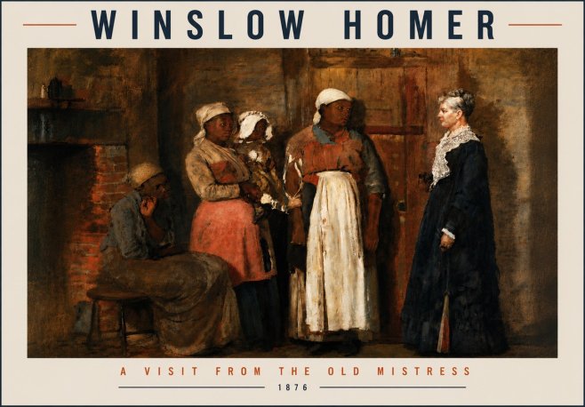 Winslow Homer A Visit from the Old Mistress No6 - Póster