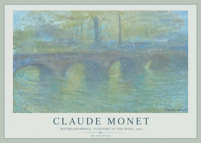 Monet Waterloo Bridge, Sunlight in the Haze, 1903 No6 - Póster