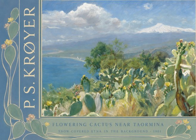 P.S. Krøyer Flowering Cactus Near Taormina Snow-covered Etna in the Background · 1901 No2 - Póster