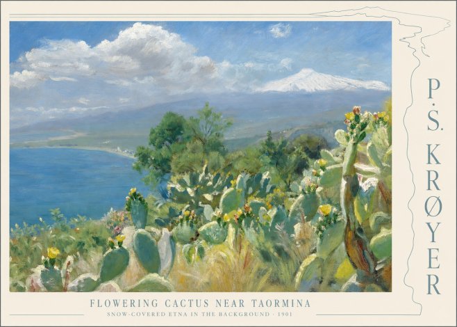 P.S. Krøyer Flowering Cactus Near Taormina Snow-covered Etna in the Background · 1901 No4 - Póster