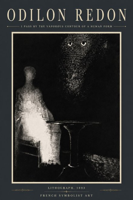 Odilon Redon I Pass by the Vaporous Contour of a Human Form No5 - Póster