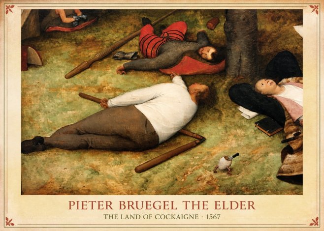 Pieter Bruegel The Land of Cockaigne I No1 - Póster