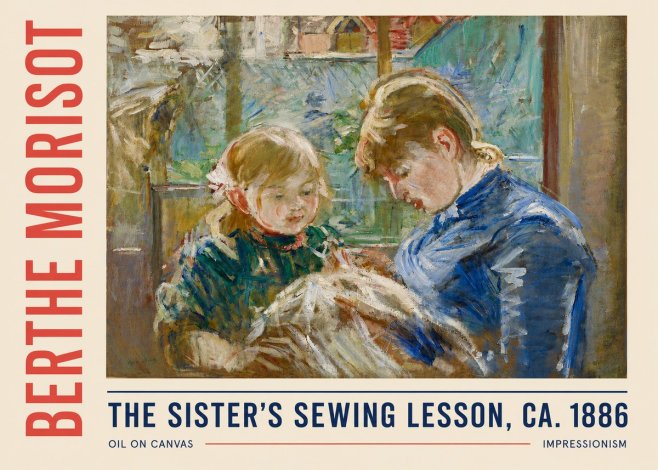 Berthe Morisot The Sister's Sewing Lesson, Ca. 1886 No6 - Póster