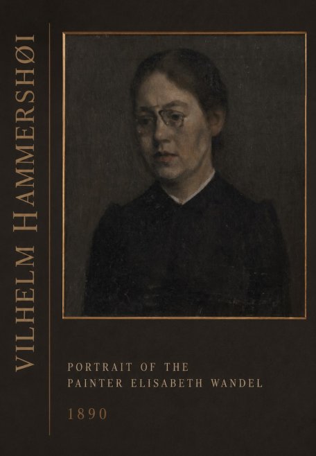 Vilhelm Hammershøi Portrait of the Painter Elisabeth Wandel · 1890 No3 - Póster