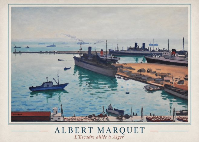 Albert Marquet L'escadre Alliée À Alger No1 - Póster