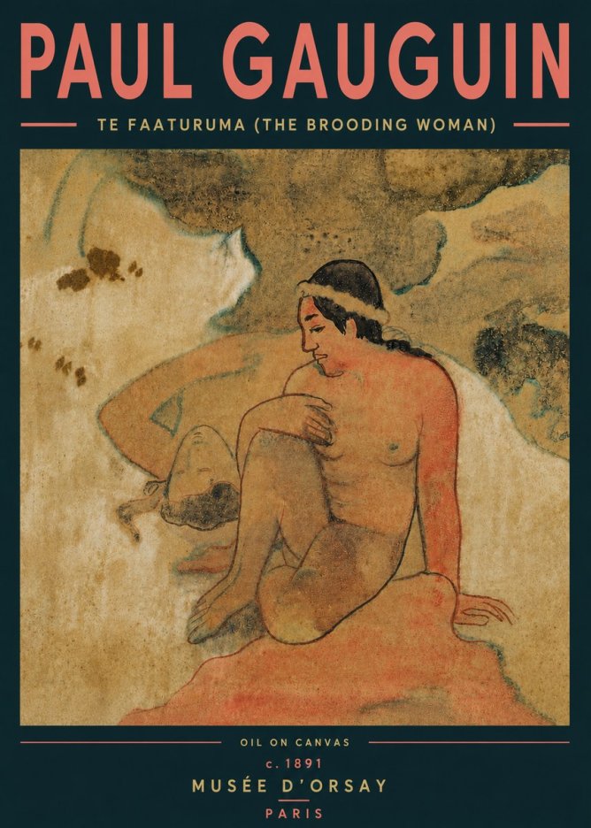 Paul Gauguin Te Faaturuma (the Brooding Woman) No4 - Póster