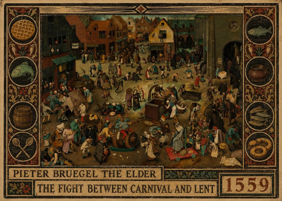 Pieter Bruegel The Fight Between Carnival and Lent II No2 - Póster