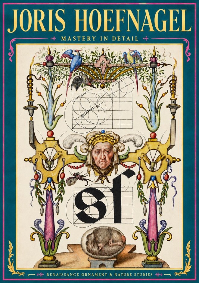 Joris Hoefnagel Mastery in Detail - Renaissance Ornament & Nature Studies No3 - Póster
