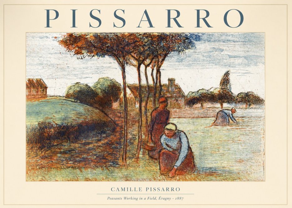 Pissarro Peasants Working in a Field, Éragny · 1887 No1 - Póster
