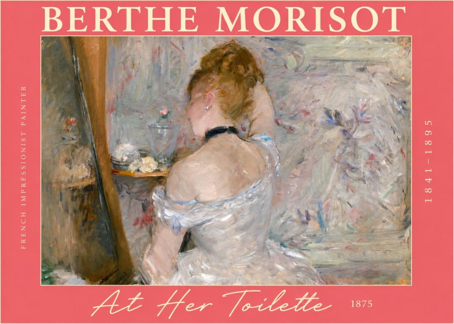 Berthe Morisot At Her Toilette, 1875 No2 - Póster