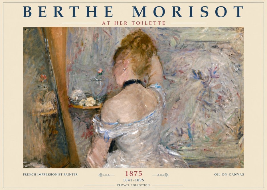 Berthe Morisot At Her Toilette, 1875 No6 - Póster