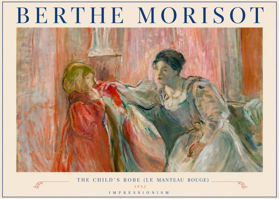 Berthe Morisot The Child's Robe (Le Manteau Rouge) No4 - Póster