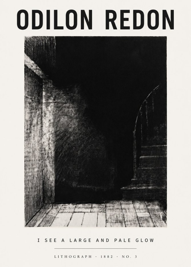 Odilon Redon I See a Large and Pale Glow No5 - Póster