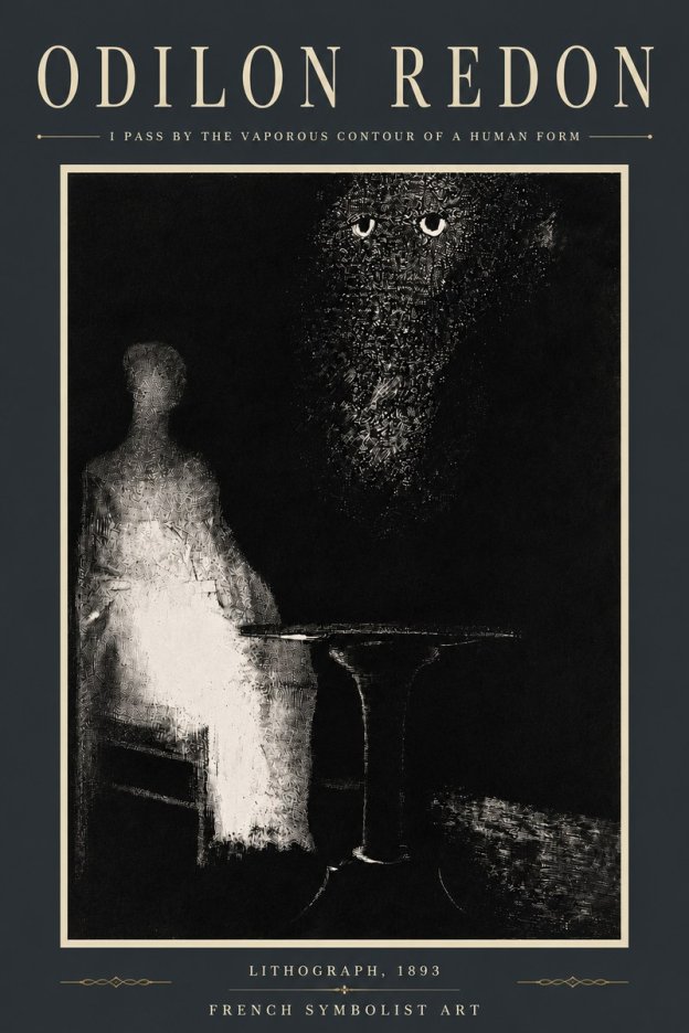 Odilon Redon I Pass by the Vaporous Contour of a Human Form No5 - Póster