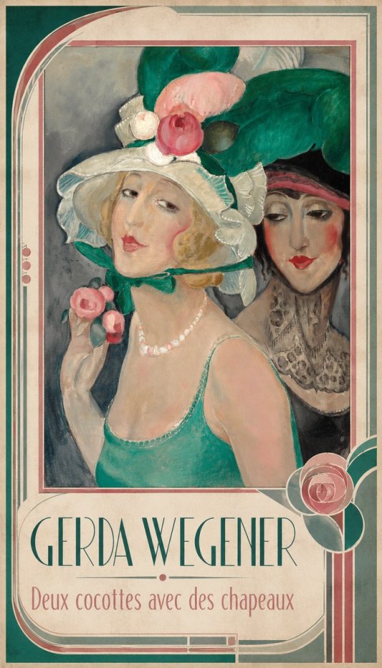 Gerda Wegener Deux Cocottes Avec Des Chapeaux No1 - Póster