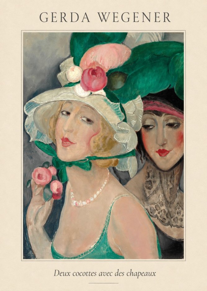 Gerda Wegener Deux Cocottes Avec Des Chapeaux No4 - Póster