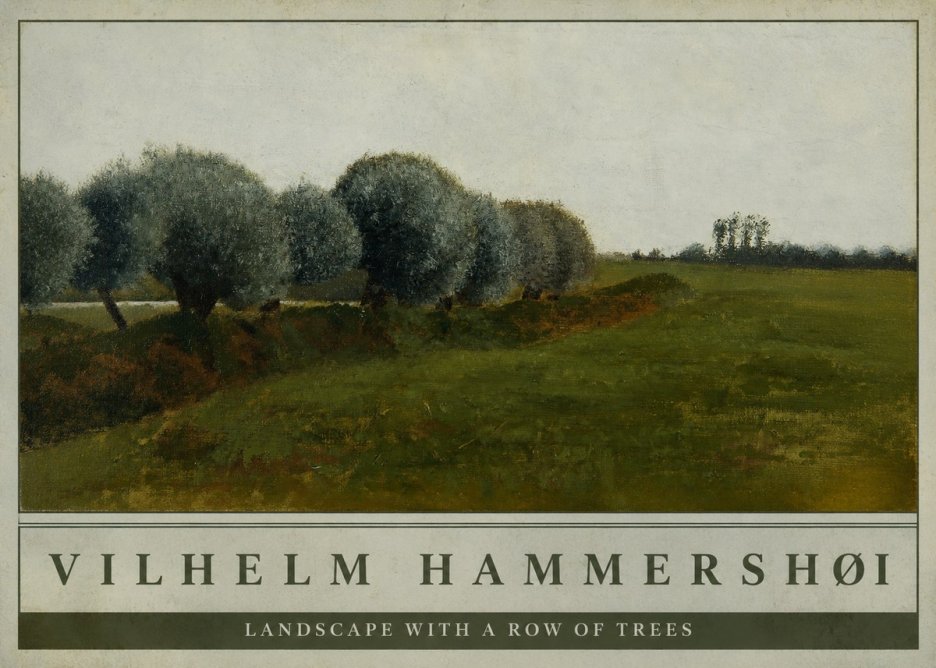 Vilhelm Hammershøi Landscape with a Row of Trees No4 - Póster