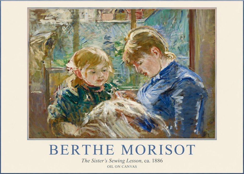 Berthe Morisot The Sister's Sewing Lesson, Ca. 1886 No1 - Póster