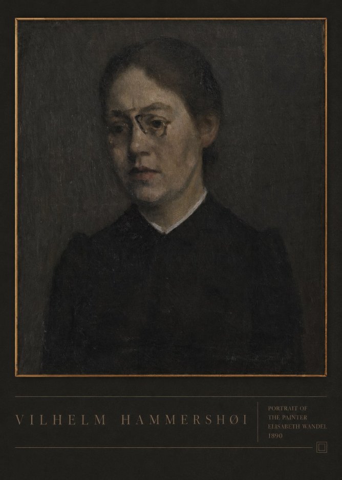 Vilhelm Hammershøi Portrait of the Painter Elisabeth Wandel · 1890 No6 - Póster