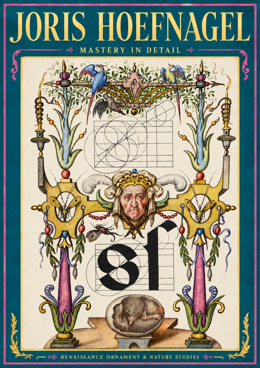 Joris Hoefnagel Mastery in Detail - Renaissance Ornament & Nature Studies No3 - Póster