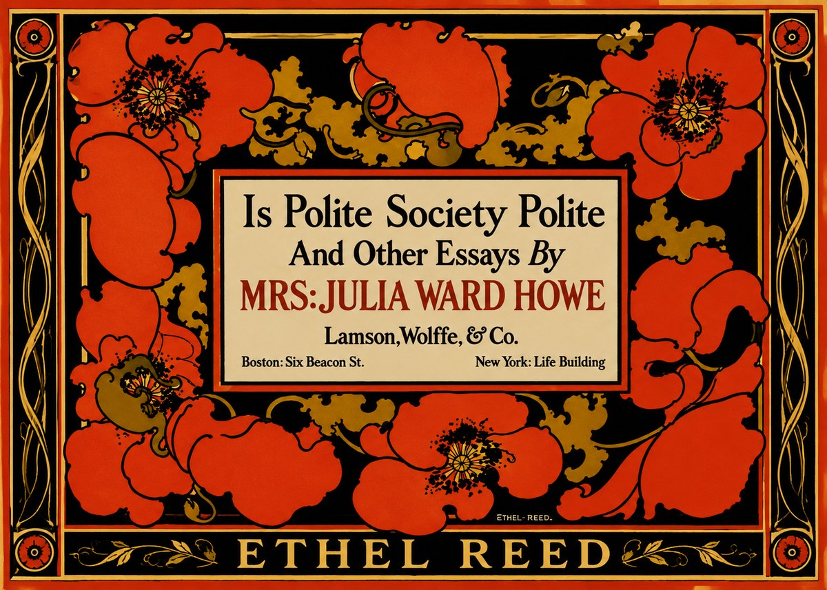 Ethel Reed Is Polite Society Polite and Other Essays by Mrs·julia Ward Howe No4 - Póster