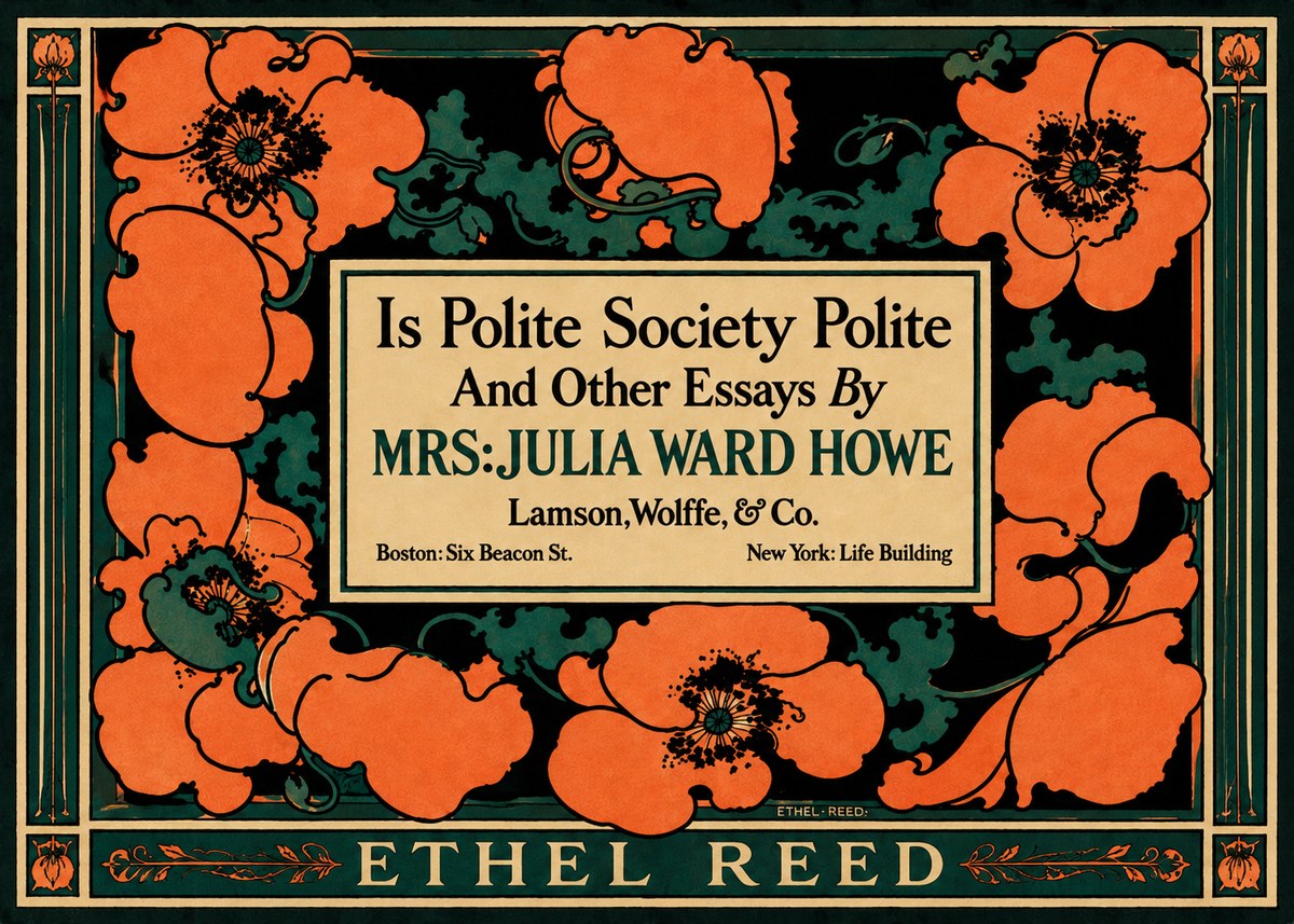Ethel Reed Is Polite Society Polite and Other Essays by Mrs·julia Ward Howe No5 - Póster