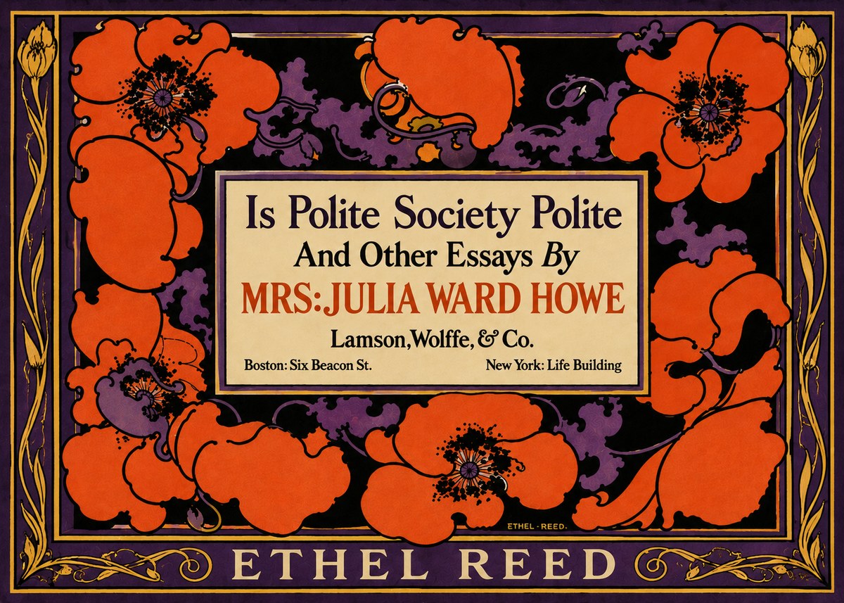 Ethel Reed Is Polite Society Polite and Other Essays by Mrs·julia Ward Howe No6 - Póster