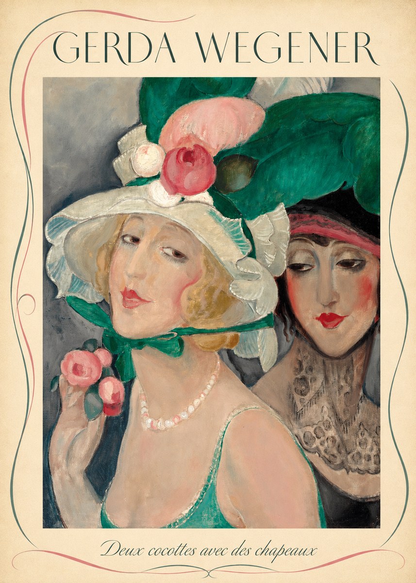 Gerda Wegener Deux Cocottes Avec Des Chapeaux No3 - Póster