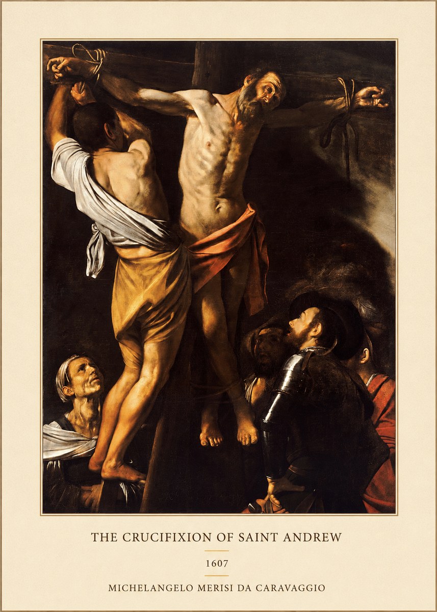 Michelangelo Merisi da Caravaggio The Crucifixion of Saint Andrew No4 - Póster